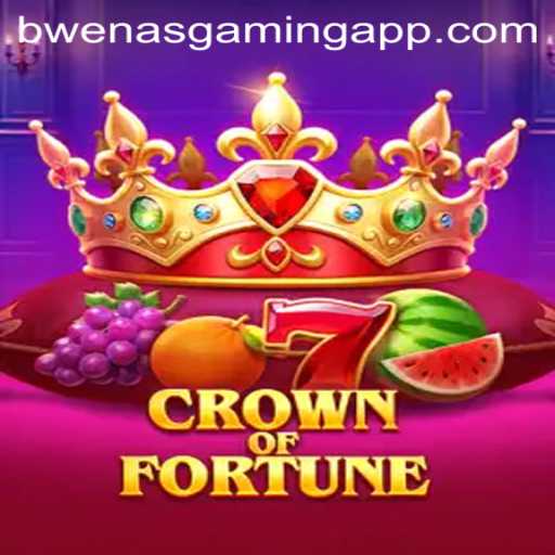 Crown of Fortune: A New Era with Bwenas Gaming